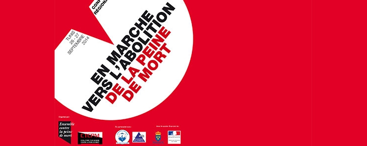 Conférence régionale « En marche vers l&rsquo;abolition de la peine de mort »
