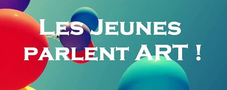 Les jeunes parlent Art