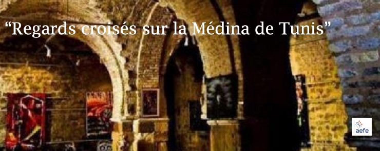 Regards croisés sur la Médina de Tunis