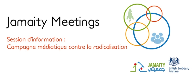 Jamaity Meetings : Session d&rsquo;information : Campagne médiatique contre la radicalisation