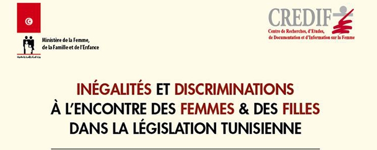 Inégalités et discriminations à l&rsquo;encontre des femmes et des filles dans la législation Tunisienne