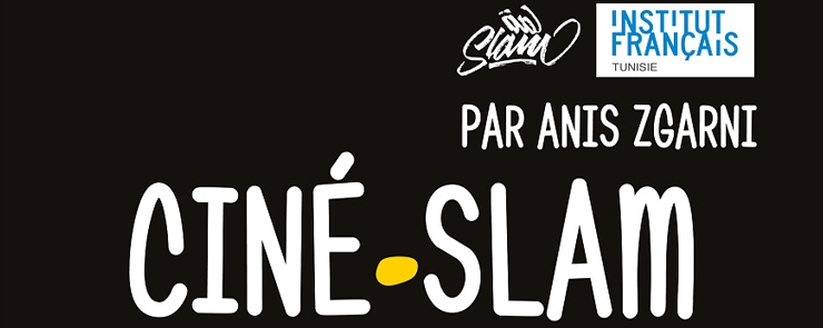 Ciné-Slam avec Anis Zgarni – Soirées ramadanesques à l&rsquo;IFT