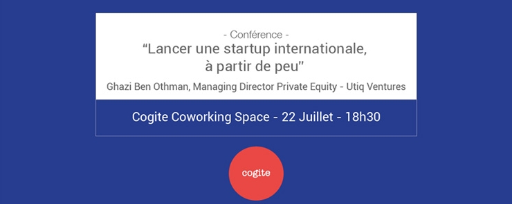 Conférence: Lancer une startup internationale, à partir de peu