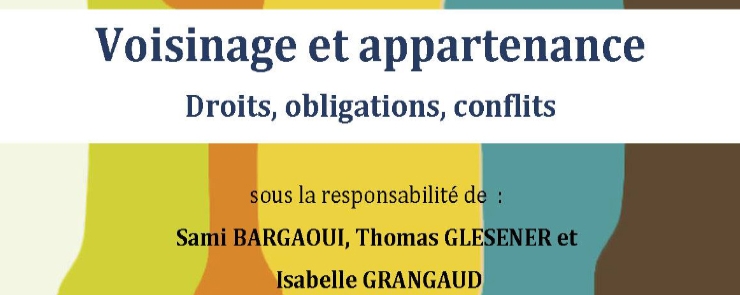 Voisinage et appartenance : droits, obligations, conflits