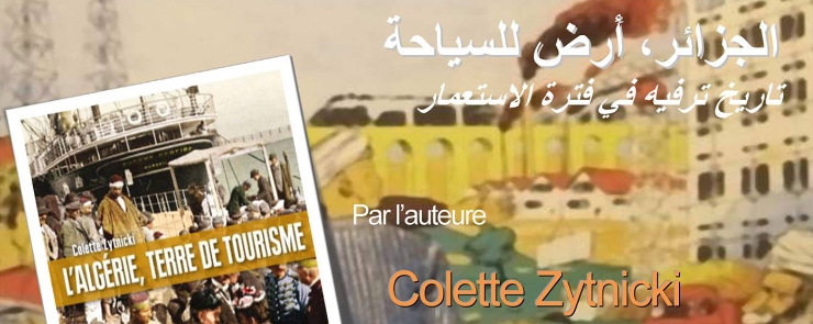 L&rsquo;Algérie, terre de tourisme : histoire d&rsquo;un loisir colonial