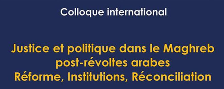 Justice et politique dans le Maghreb post-révoltes arabes