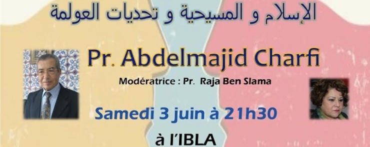 L&rsquo;islam, le christianisme et les défis de la mondialisation? الإسلام و المسيحية و تحديات العولمة