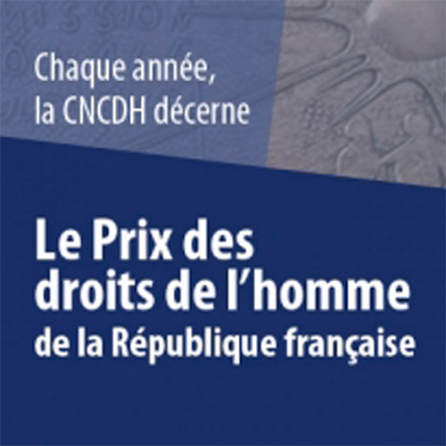 la Commission nationale consultative des Droits de l’homme lance un appel à candidatures pour le prix des droits de l’Homme de la République française pour 2017