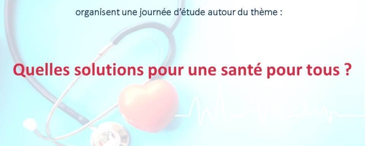 Quelles solutions pour une santé pour tous ?
