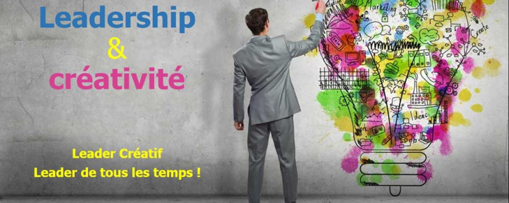 Leadership et créativité ; Devenez un leader créatif !