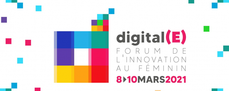 Digital(E) – le Forum de l&rsquo;innovation au féminin